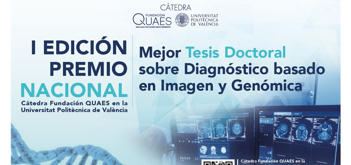 La cátedra Fundación QUAES UPV premiará a la mejor tesis de diágnostico basado en imagen y genómica