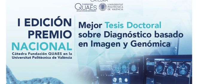 La cátedra Fundación QUAES UPV premiará a la mejor tesis de diágnostico basado en imagen y genómica