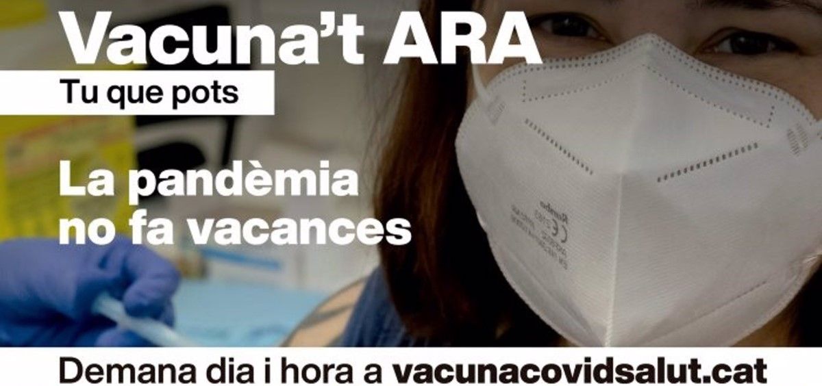 Campaña de la Generalitat para incentivar la vacunación en jóvenes. 'Vacúnate ahora, tú que puedes. La pandemia no hace vacaciones'. (Foto. Govern de Cataluña. Europa Press)