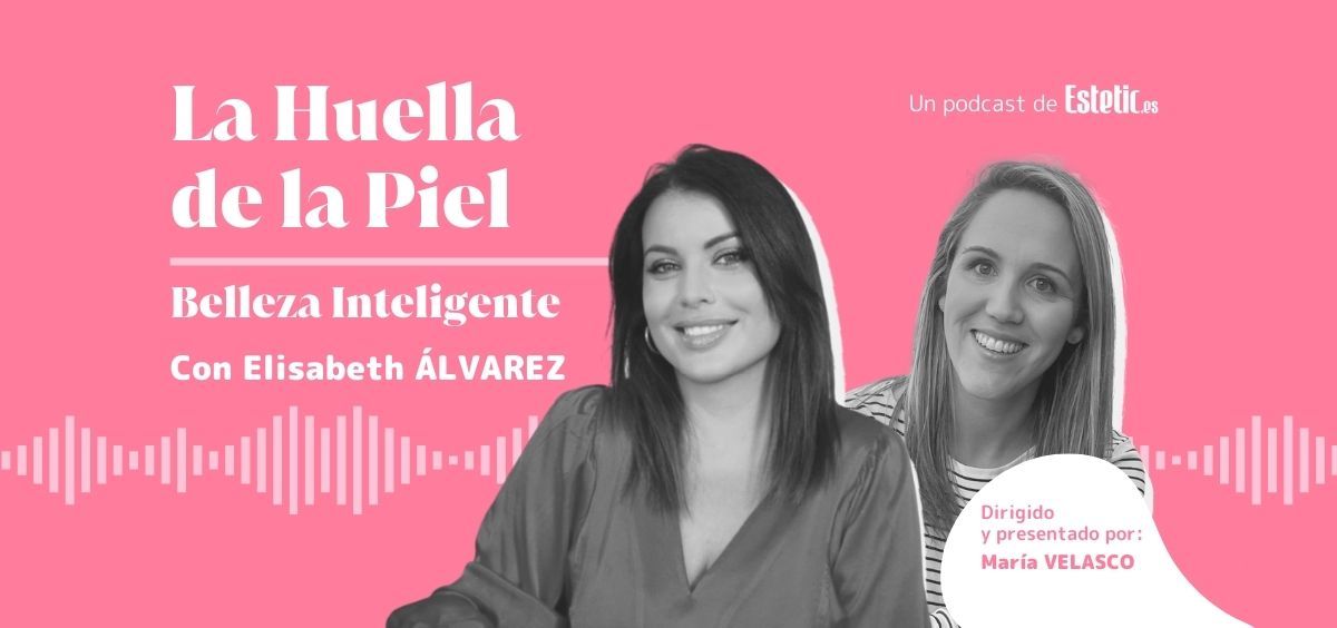'La Huella de la Piel' con Elisabeth Álvarez (@elisabethalvarez_beauty) nos cuenta todo sobre el concepto de 'belleza inteligente' (Foto. Estetic)