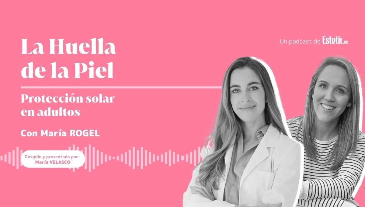 'La Huella de la Piel' con María Rogel (@dramariarogel) nos cuenta todo sobre protección solar (Foto. Estetic)