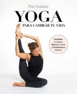 'Yoga para cambiar tu vida' (Foto. Planeta Editorial)