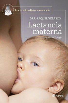 ‘Lactancia Materna, ¡Empieza el viaje!’ (Foto. Editorial Planeta)