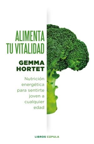 'Alimenta tu vitalidad' de Gemma Hortet (Foto. Libros Cúpula)